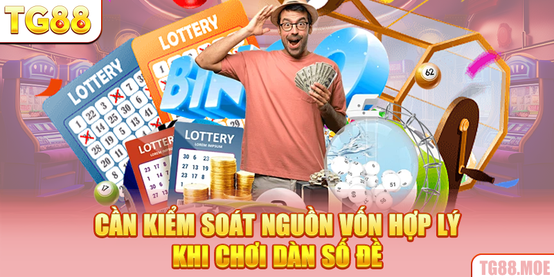 Cần kiểm soát nguồn vốn hợp lý khi chơi dàn số đề