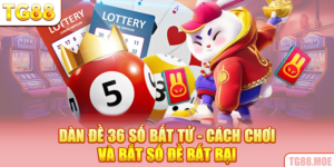 Dàn Đề 36 Số Bất Tử - Cách Chơi Và Bắt Số Đề Bất Bại