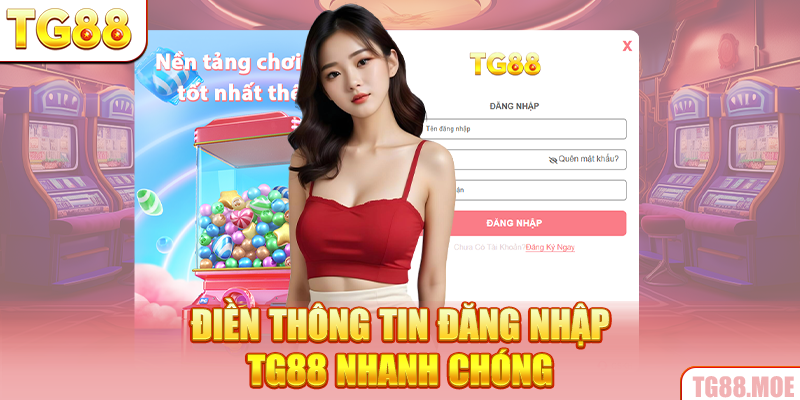 Điền thông tin đăng nhập TG88 nhanh chóng