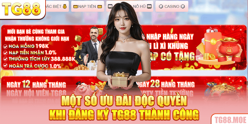 Một số ưu đãi độc quyền khi đăng ký TG88 thành công