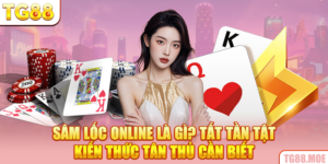 Sâm Lốc Online Là Gì? Tất Tần Tật Kiến Thức Tân Thủ Cần Biết